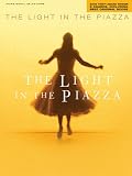The Light in the Piazza: 2005 Tony Award Winner for 6 Awards, including Best Original Score (Music)