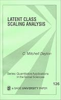 Latent Class Scaling Analysis (Quantitative Applications in the Social Sciences)