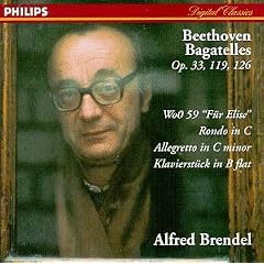 Beethoven: Bagatelles Opp.33, 119 & 126; F�r Elise; Rondo in C; Allegretto in C minor; Klavierst�ck in B flat