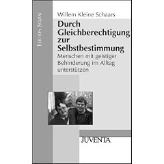 Durch Gleichberechtigung zur Selbstbestimmung: Menschen mit geistiger Behinderung im Alltag unterst�tzen. (Edition Sozial)