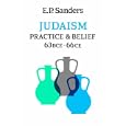Judaism: Practice and Belief by E.P. Sanders