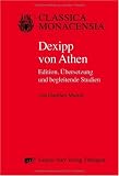 Dexipp von Athen. Zweisprachige Ausgabe mit Kommentar und Einleitung - Gunther Martin