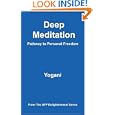 Deep Meditation: Pathway to Personal Freedom by Yogani