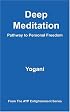 Deep Meditation: Pathway to Personal Freedom