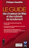 Le guide des chasseurs de têtes et des cabinets de recrutement