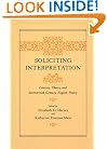 Soliciting Interpretation: Literary Theory and Seventeenth-Century English Poetry