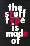 The Stuff Type Is Made of