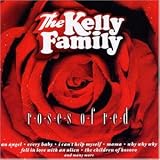 Roses Of Red - the Kelly Family
