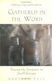 Gathered in the Word: Praying the Scripture in Small Groups (Pathways in Spiritual Growth.)