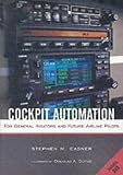 Cockpit Automation: For General Aviators and Future Airline Pilots