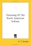 Tattooing Of The North American Indians