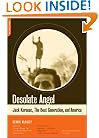 Desolate Angel: Jack Kerouac, the Beat Generation, and America