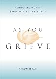 As You Grieve
 Consoling Words from Around the World,
Aaron Zerah