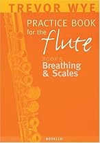 Trevor Wye Practice Book for the Flute, Volume 5: Breathing and Scales Trevor Wye Practice Book for the Flute, Volume 5: Breathing and Scales