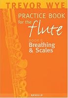 Trevor Wye Practice Book for the Flute, Vol. 5: Breathing and Scales