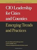 CIO Leadership for Cities & Counties: Emerging Trends & Practices