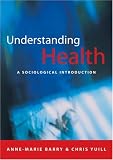 Books : Understanding Health: A Sociological Introduction