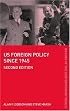 US Foreign Policy Since 1945 (The Making of the Contemporary World)