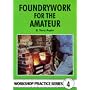 Foundrywork for the Amateur (Workshop Practice)