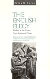 The English Elegy: Studies in the Genre from Spenser to Yeats