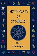 Dictionary of Symbols (Language of the Unconscious, Vol 2)
