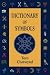 A Dictionary of Symbols (Language of the Unconscious)