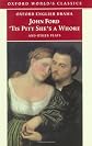 'Tis Pity She's a Whore and Other Plays: The Lover's Melancholy; The Broken Heart; 'Tis Pity She's a Whore; Perkin Warbeck  (Oxford World's Classics)