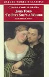 'Tis Pity She's a Whore and Other Plays: The Lover's Melancholy; The Broken Heart; 'Tis Pity She's a Whore; Perkin Warbeck  (Oxford World's Classics)