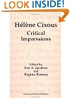H�l�ne Cixous: Critical Impressions (Lit Book Series, V. 1)