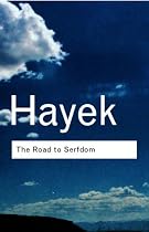 The Road to Serfdom (Routledge Classics)