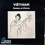 Vietnam: Poesies et Chants