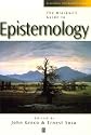 The Blackwell Guide to Epistemology (Blackwell Philosophy Guides)