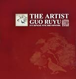 The Artist Guo Ruyu in Chinese Fine Brushwork