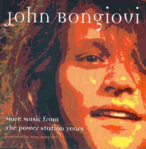 Bon Jovi - More Music From The Power Station Years - Zortam Music