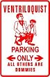 VENTRILOQUIST PARKING puppet doll show sign