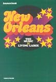 New Orleans―THE MUSIC & LIVING LARGE (bounce book)/