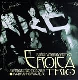 Music : Eroica Trio: Dvorak/Shostakovich/Rachmaninov