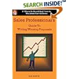 Sales Professional's Guide to Writing Winning Proposals (What to... by Bob Kantin