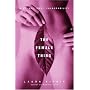 The Female Thing: Dirt, Sex, Envy, Vulnerability