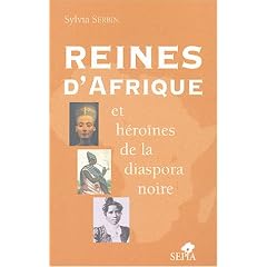 Reines d'Afrique et h�ro�nes de la diaspora noire
