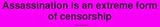 Assassination is an extreme form of censorship Large Bumper Sticker