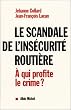 Le scandale de l'ins�curit� routi�re : A qui profite le crime ?