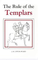 The Rule of the Templars: The French Text of the Rule of the Order of the Knights Templar (Studies in the History of Medieval Religion)