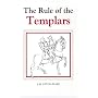The Rule of the Templars: The French Text of the Rule of the Order of the Knights Templar (Studies in the History of Medieval Religion)