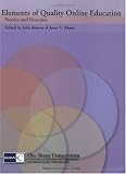Elements of Quality Online Education: Practice and Direction