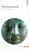 Dhammapada : La Voie du Bouddha