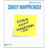 Shit happens, Band 8: Cover nicht vergessen!von "Ralph Ruthe"
