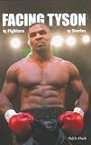 ISBN: 1592289193 - Facing Tyson: Fifteen Fighters, Fifteen Stories