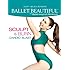 Ballet Beautiful: Sculpt & Burn Cardio Blast
