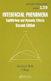 Interfacial Phenomena (Surfactant Science): Equilibrium and Dynamic Effects (Surfactant Science)